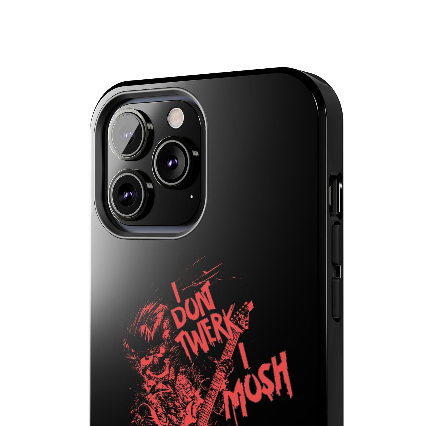 I DON'T TWERK I MOSH - Phone Case (black)
