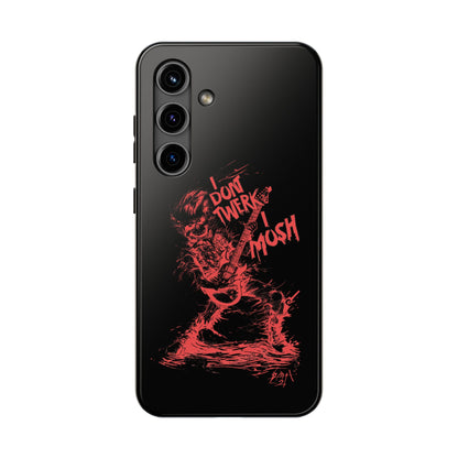 I DON'T TWERK I MOSH - Phone Case (black)