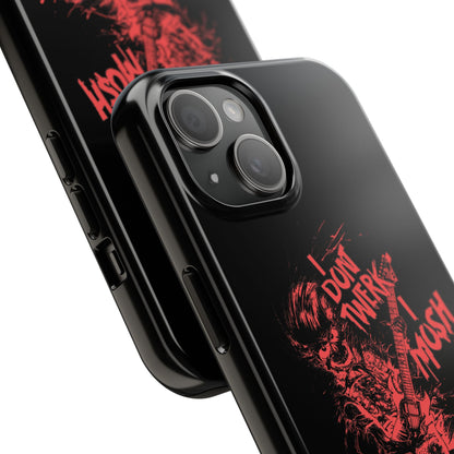 I DON'T TWERK I MOSH - Phone Case (black)