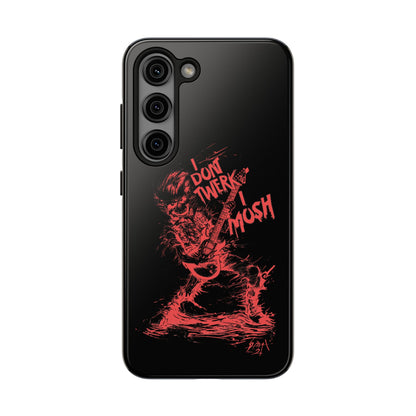 I DON'T TWERK I MOSH - Phone Case (black)