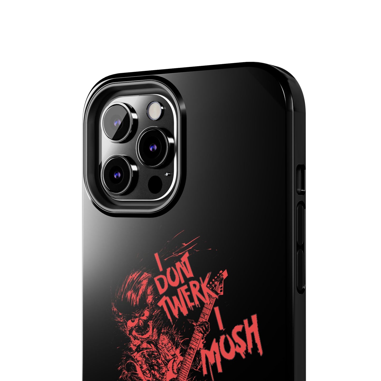 I DON'T TWERK I MOSH - Phone Case (black)