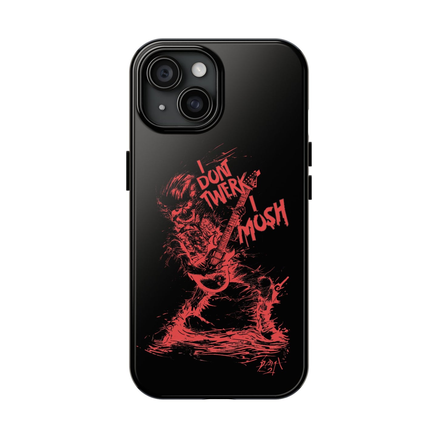 I DON'T TWERK I MOSH - Phone Case (black)