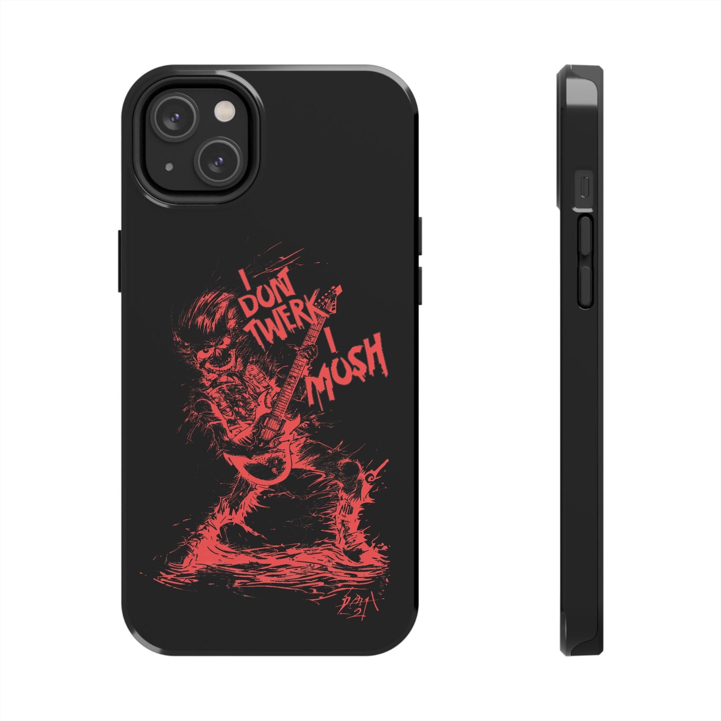 I DON'T TWERK I MOSH - Phone Case (black)