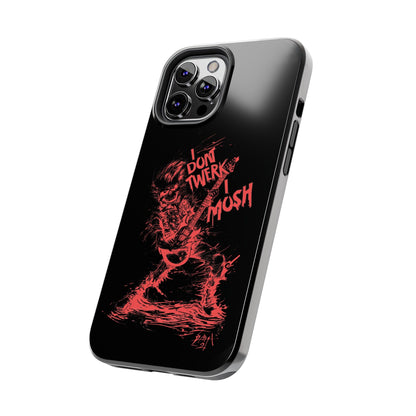 I DON'T TWERK I MOSH - Phone Case (black) - AMPED