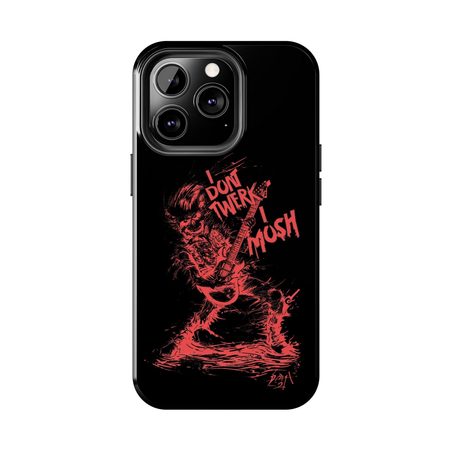 I DON'T TWERK I MOSH - Phone Case (black) - AMPED
