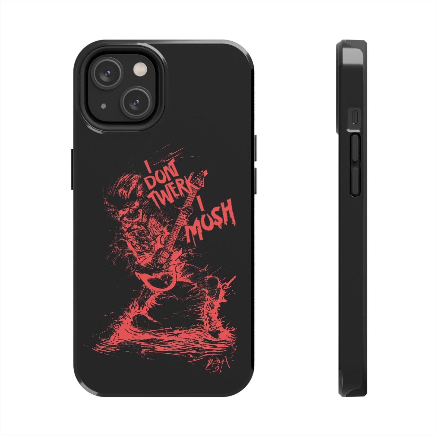 I DON'T TWERK I MOSH - Phone Case (black) - AMPED
