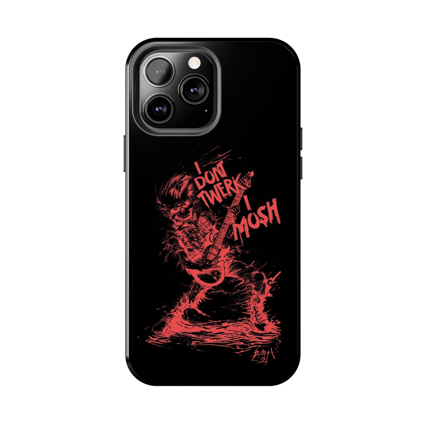 I DON'T TWERK I MOSH - Phone Case (black) - AMPED