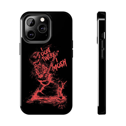 I DON'T TWERK I MOSH - Phone Case (black) - AMPED