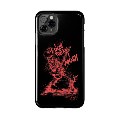 I DON'T TWERK I MOSH - Phone Case (black) - AMPED