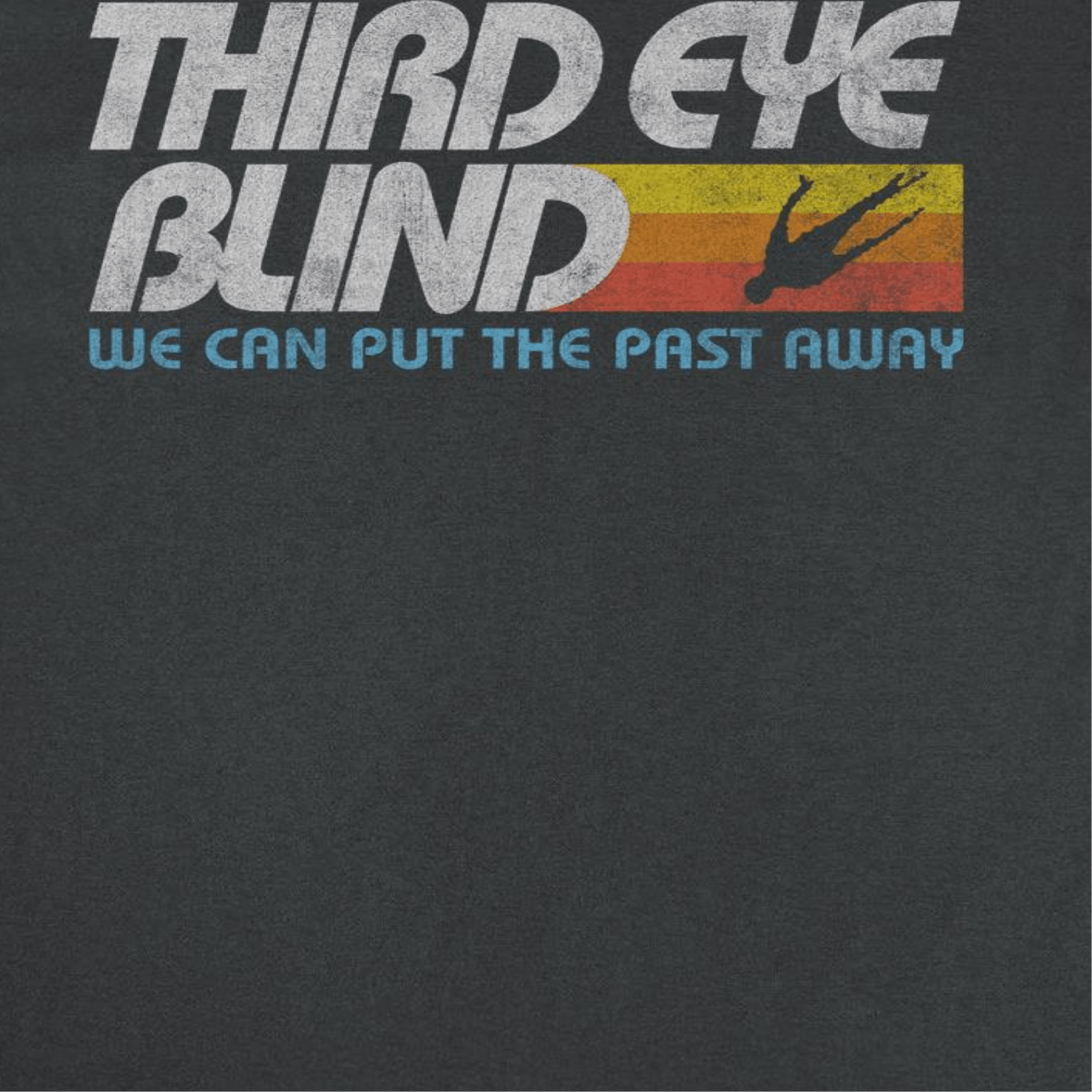 Third Eye Blind We Can Put The Past Away T-Shirt - AMPED